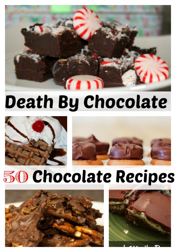 Death by chocolate? Maybe with these 50 Chocolate Recipe- Dessert Recipes